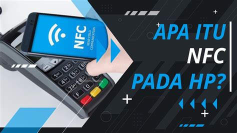 Apa Itu Teknologi NFC di Handphone? Simak Fungsinya yang Luar Biasa!